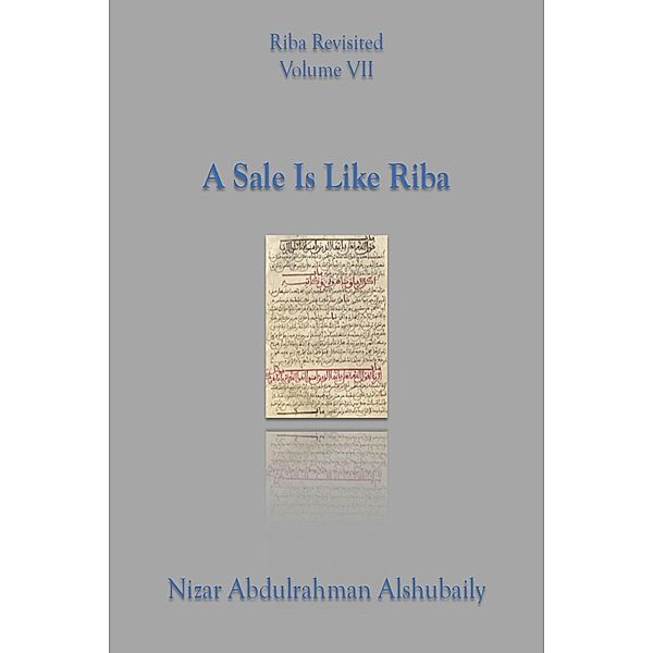 A Sale Is Like Riba (Riba Revisited, #7) / Riba Revisited, Nizar Abdulrahman Alshubaily