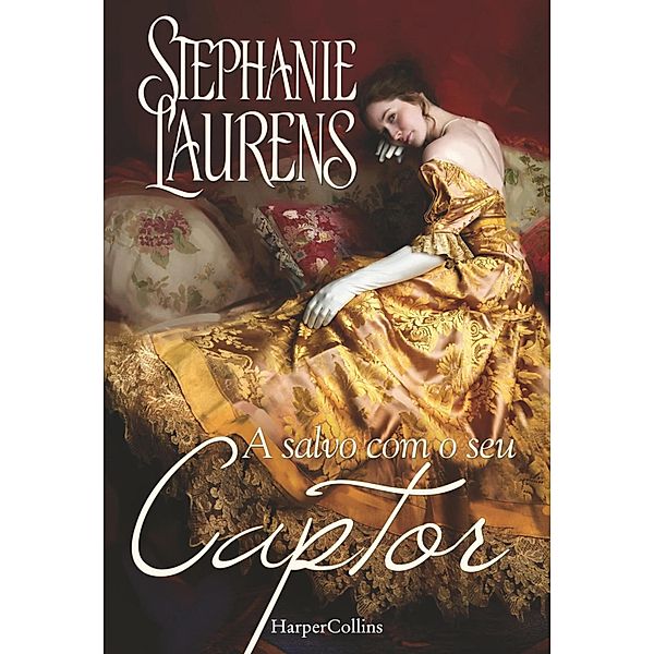 A salvo com o seu captor / Romance Histórico Bd.1401, Stephanie Laurens