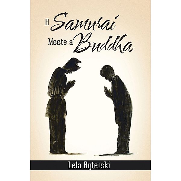 A Samurai Meets a Buddha, Lela Ryterski