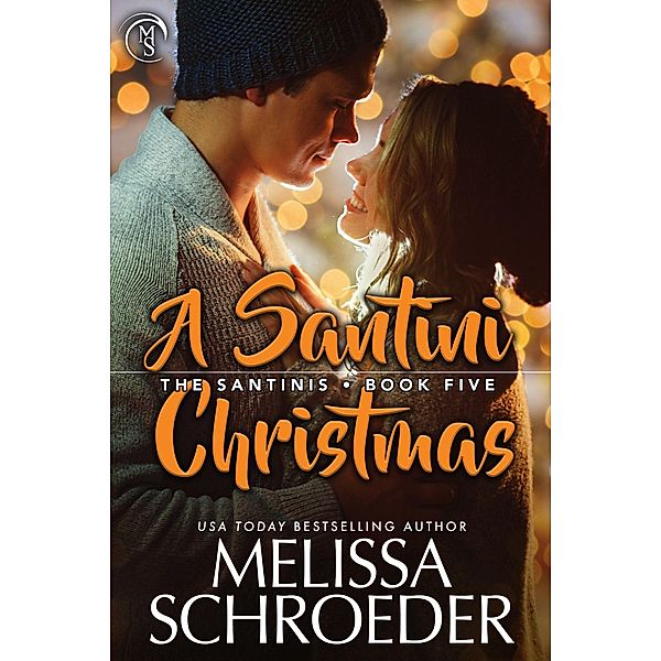 A Santini Christmas (The Santinis, #5) / The Santinis, Melissa Schroeder
