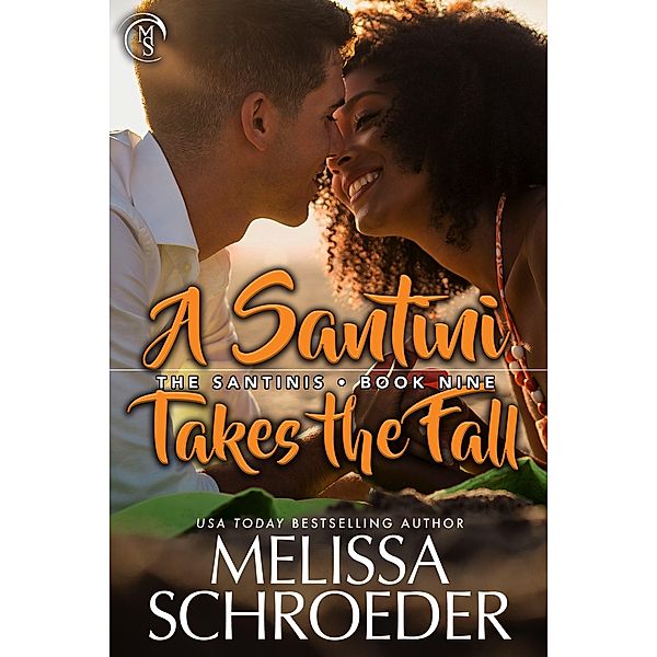 A Santini Takes the Fall (The Santinis, #9) / The Santinis, Melissa Schroeder
