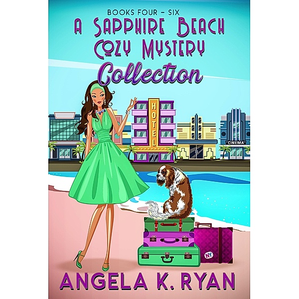 A Sapphire Beach Cozy Mystery Collection: Volume 2, Books 4-6 (Sapphire Beach Cozy Mysteries, #2) / Sapphire Beach Cozy Mysteries, Angela K. Ryan
