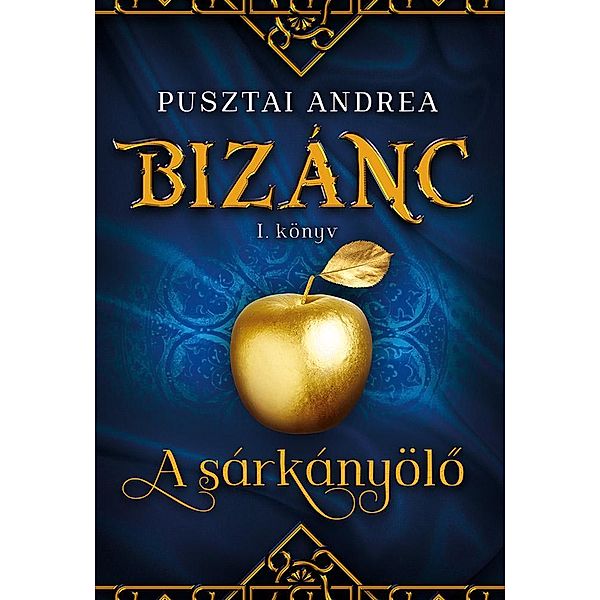 A sárkányölo / Bizánc Bd.1, Andrea Pusztai