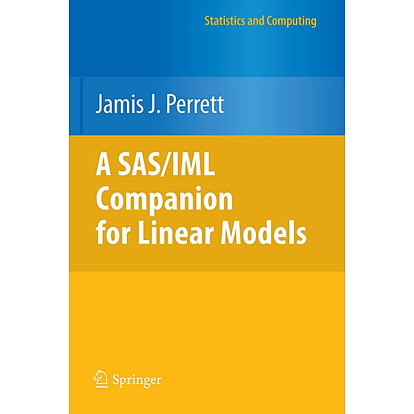 A SAS/IML Companion for Linear Models, Jamis J. Perrett