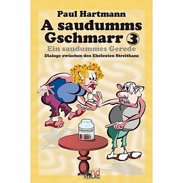 A saudumms Gschmarr / Ein saudummes Gerede, Paul Hartmann