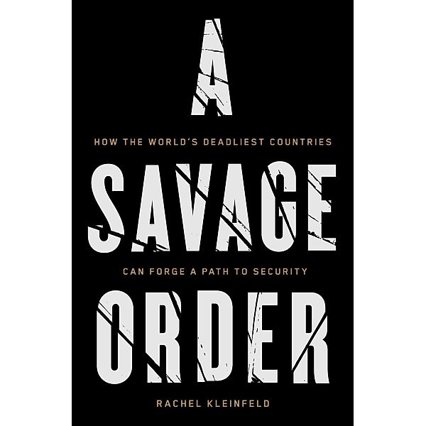 A Savage Order, Rachel Kleinfeld