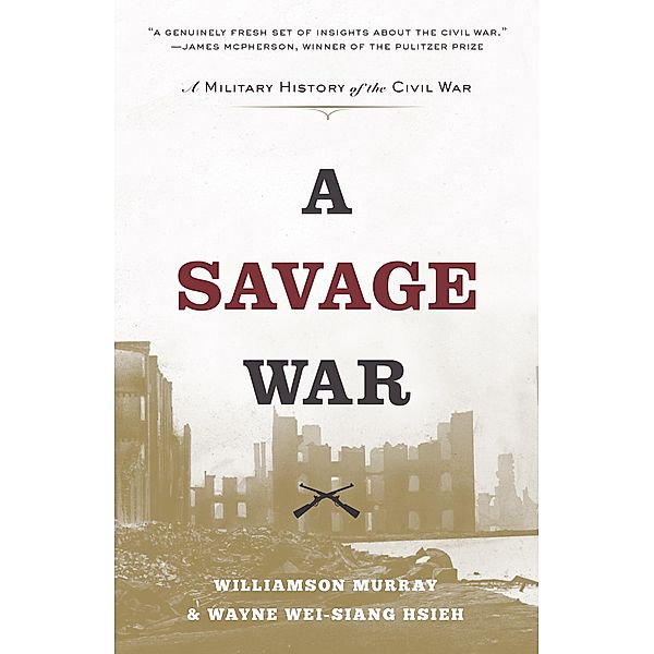 A Savage War, Williamson Murray, Wayne Wei-Siang Hsieh