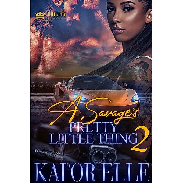 A Savage's Pretty Little Thing 2 / A Savage's Pretty Little Things Bd.2, Kai'or Elle