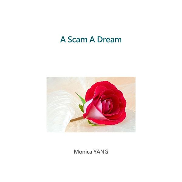 A Scam A Dream, Monica YANG