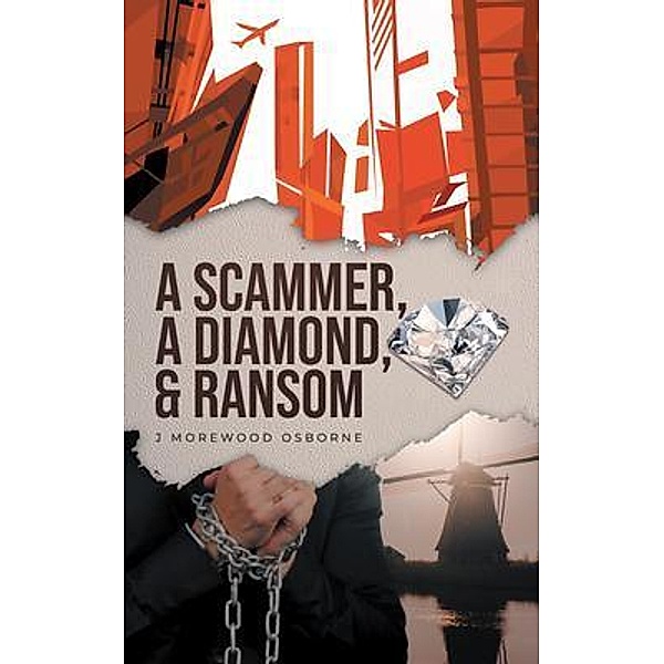 A Scammer, A Diamond & Ransom, J Morewood Osborne