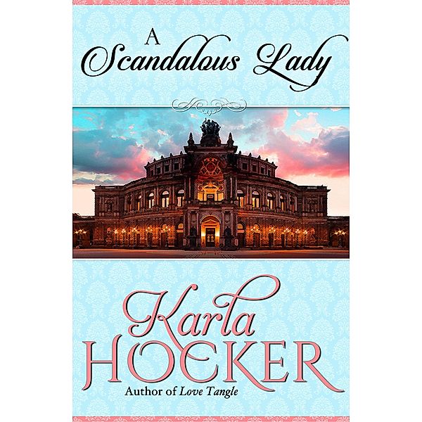 A Scandalous Lady, Karla Hocker