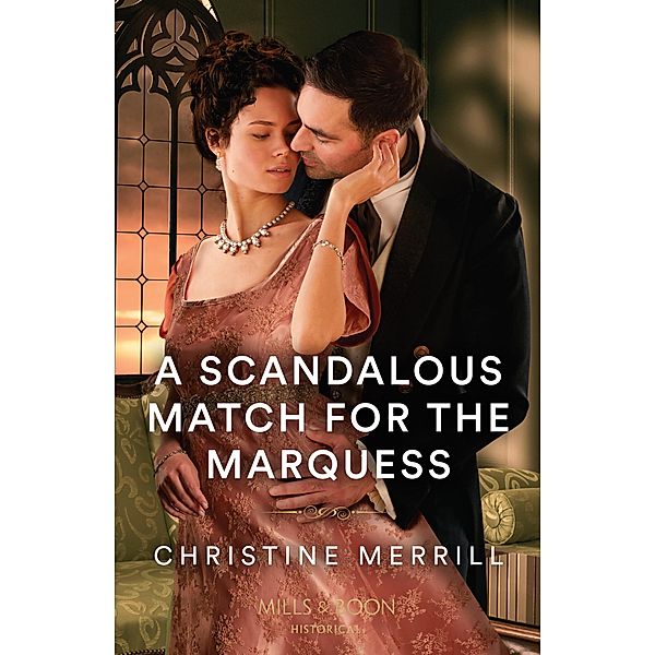 A Scandalous Match For The Marquess, Christine Merrill