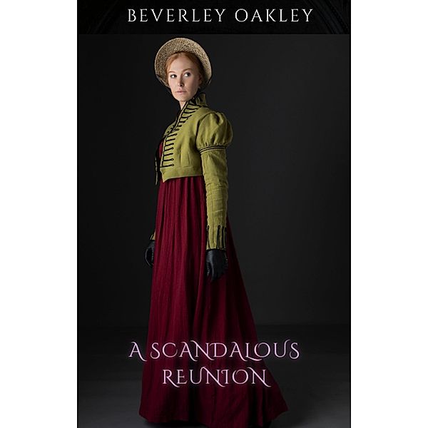 A Scandalous Reunion, Beverley Oakley