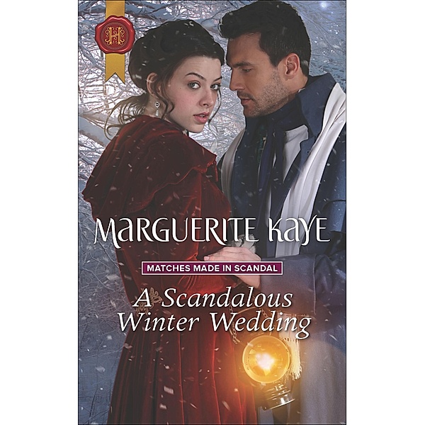 A Scandalous Winter Wedding / Matches Made in Scandal, Marguerite Kaye