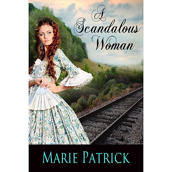 A Scandalous Woman, Marie Patrick