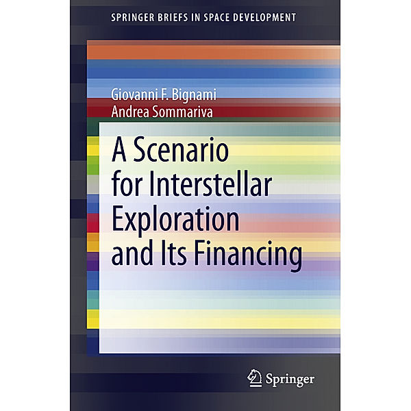 A Scenario for Interstellar Exploration and Its Financing, Giovanni F. Bignami, Andrea Sommariva