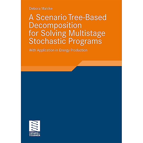 A Scenario Tree-Based Decomposition for Solving Multistage Stochastic Programs, Debora Mahlke
