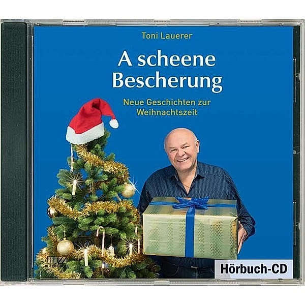 A scheene Bescherung, 1 Audio-CD, Toni Lauerer