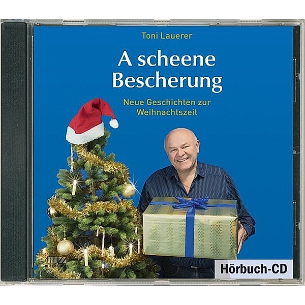 A scheene Bescherung,1 Audio-CD, Toni Lauerer