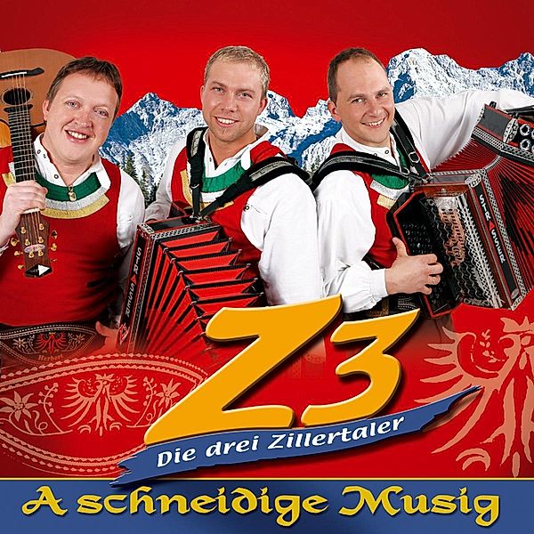 A Schneidige Musig, Die Z3-Drei Zillertaler