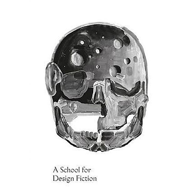 A School for Design Fiction, James Langdon