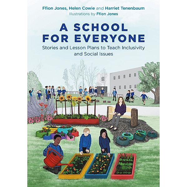 A School for Everyone, Ffion Jones, Helen Cowie, Harriet Tenenbaum