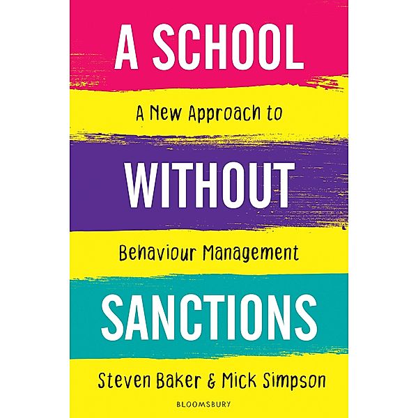A School Without Sanctions / Bloomsbury Education, Steven Baker, Mick Simpson