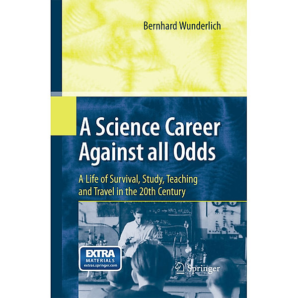 A Science Career Against all Odds, Bernhard Wunderlich