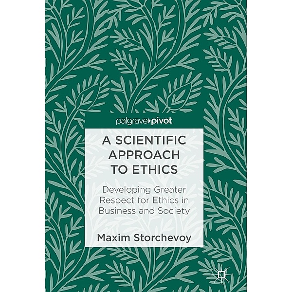 A Scientific Approach to Ethics / Progress in Mathematics, Maxim Storchevoy