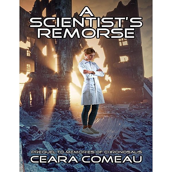 A Scientist's Remorse, Ceara Comeau