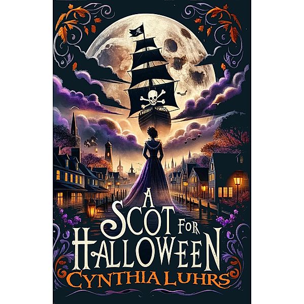 A Scot for Halloween (A Scots Through Time Romance, #1) / A Scots Through Time Romance, Cynthia Luhrs