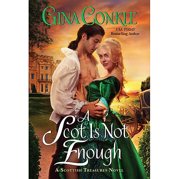 A Scot Is Not Enough / Scottish Treasures Bd.2, Gina Conkle