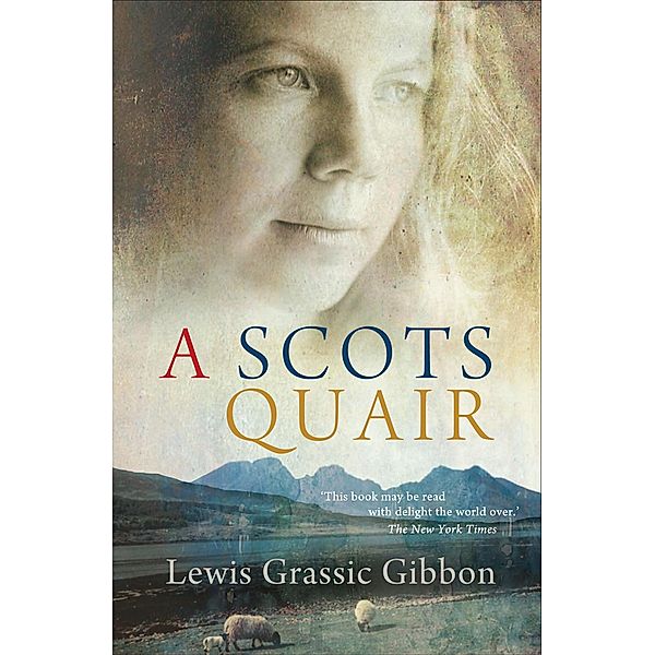 A Scots Quair / Canongate Classics Bd.60, Lewis Grassic Gibbon