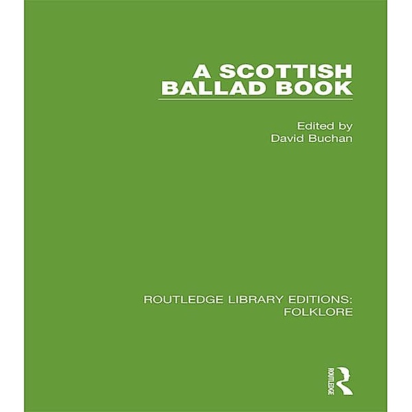 A Scottish Ballad Book (RLE Folklore), David Buchan