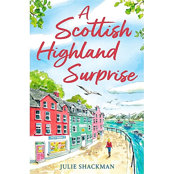 A Scottish Highland Surprise / Scottish Escapes Bd.2, Julie Shackman