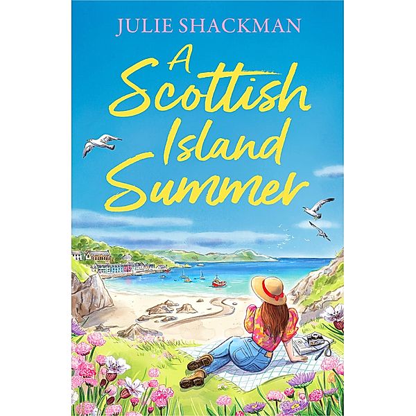 A Scottish Island Summer / Scottish Escapes Bd.8, Julie Shackman