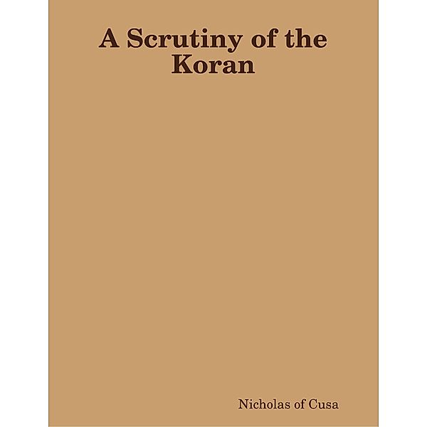 A Scrutiny of the Koran, Nicholas of Cusa