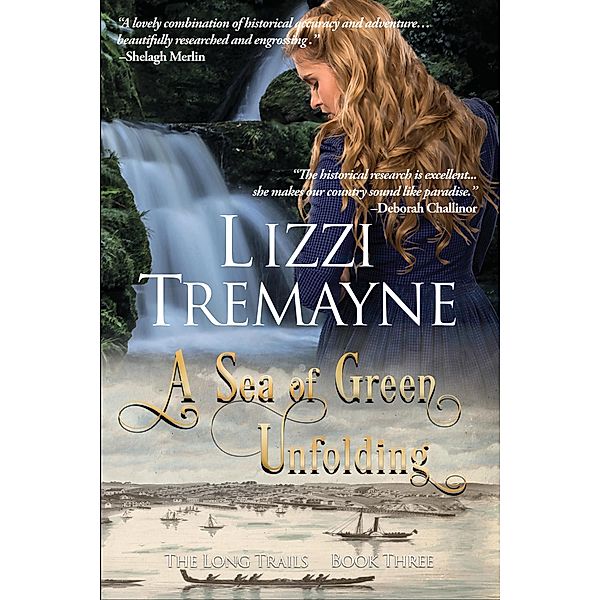 A Sea of Green Unfolding (The Long Trails, #3) / The Long Trails, Lizzi Tremayne