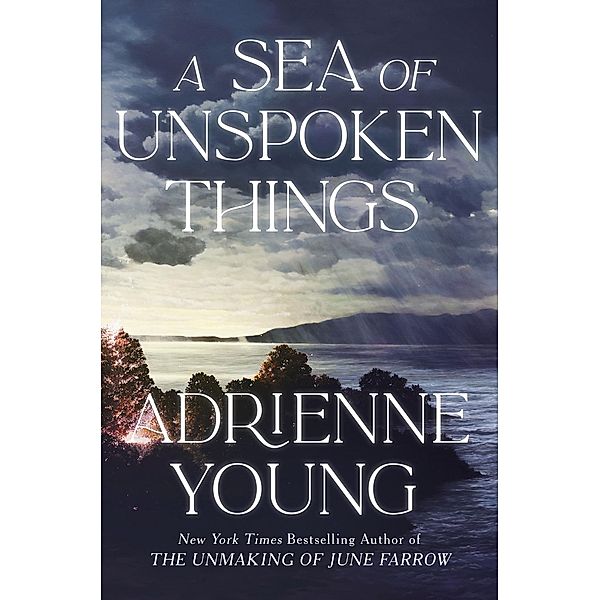 A Sea of Unspoken Things, Adrienne Young