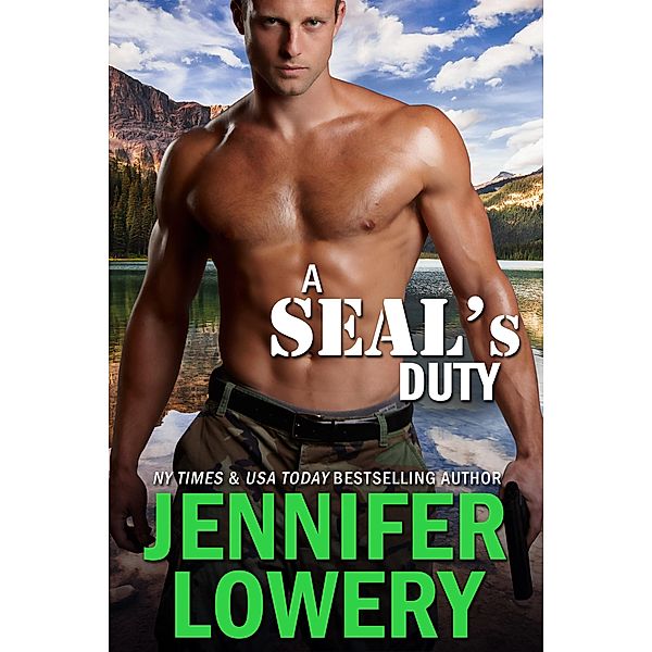 A SEAL's Duty (Novella) / SEAL Team Alpha, Jennifer Lowery