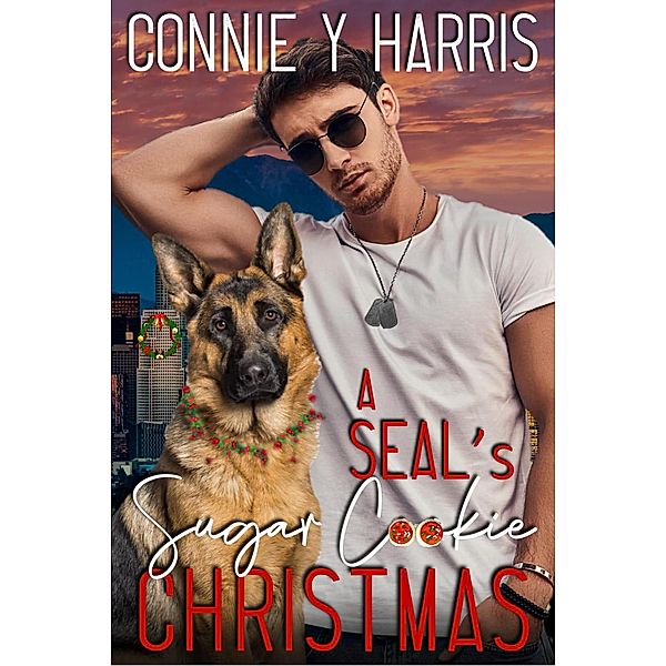 A SEAL's Sugar Cookie Christmas, Connie Y Harris