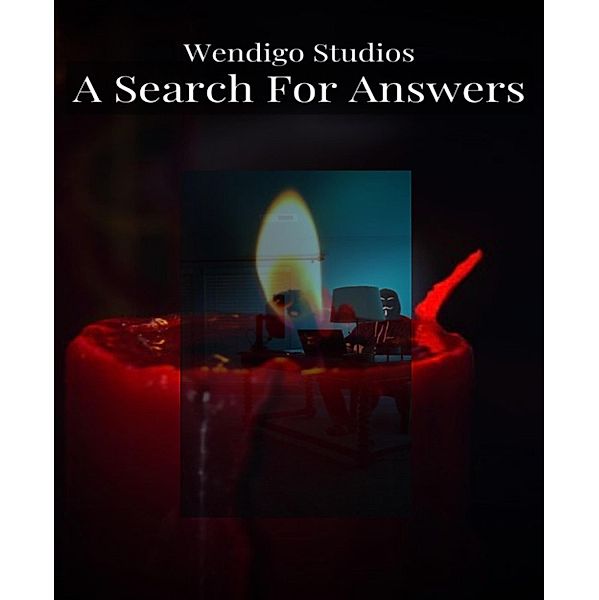 A Search For Answers, Wendigo Studios