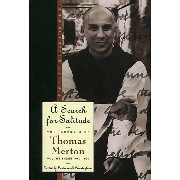 A Search for Solitude / The Journals of Thomas Merton Bd.3, Thomas Merton