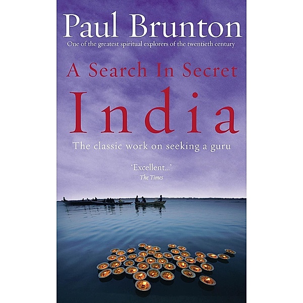 A Search In Secret India, Paul Brunton
