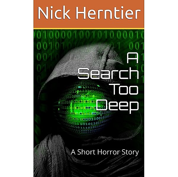 A Search Too Deep: A Short Horror Story, Nick Herntier