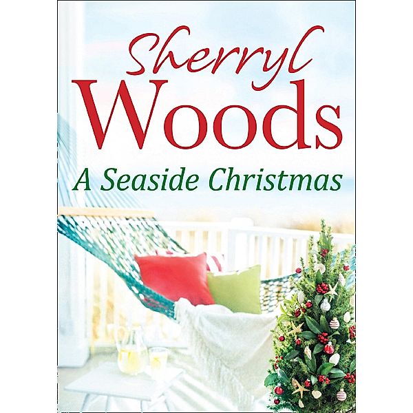 A Seaside Christmas / A Chesapeake Shores Novel Bd.10, Sherryl Woods