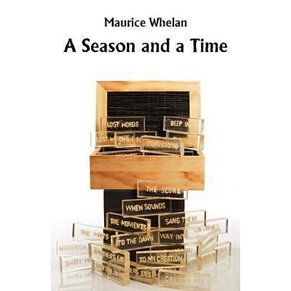 A Season and a Time, Maurice Whelan