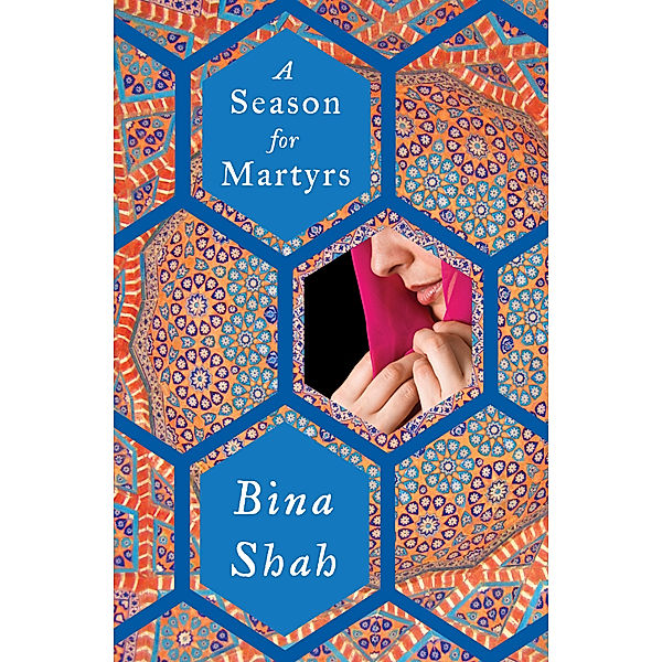 A Season for Martyrs, Bina Shah