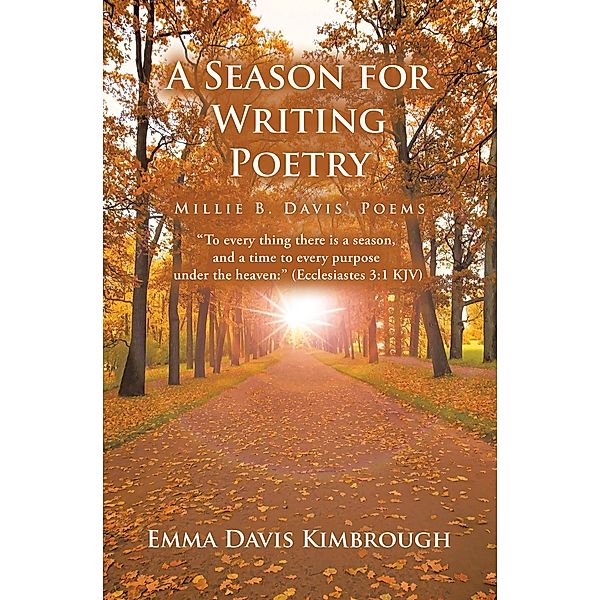 A SEASON FOR WRITING POETRY, Emma Davis Kimbrough