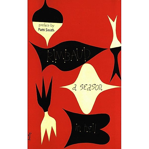 A Season in Hell & The Drunken Boat (Second Edition), Arthur Rimbaud
